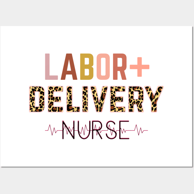 Leopard labor and delivery nurse baby nurse Wall Art by Daniel white